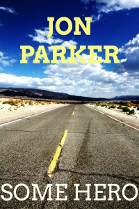 'Some Hero', my novel cover