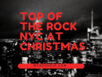TOP OF THE ROCK NYC AT CHRISTMAS